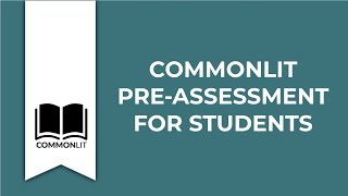 Student PreAssessments on CommonLit [upl. by Haven]