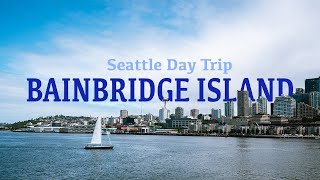 Bainbridge Island Day Trip from Seattle  Ride the Washington State Ferry for Views of Seattle [upl. by Alur815]