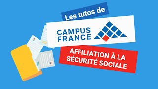 Les tutos de Campus France  Affiliation à la sécurité sociale [upl. by Igal]