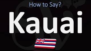 How to Pronounce Kauai CORRECTLY [upl. by Felty498]