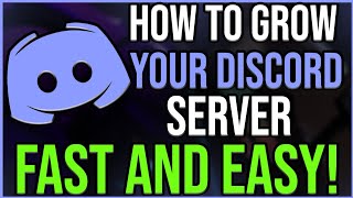 How to Grow Your DISCORD SERVER Fast and Easy [upl. by Leahcimed]