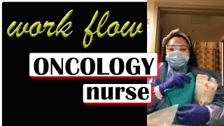 Oncology Nursing  Nurse day in a life  HematologyOncology HemOnc My workflow [upl. by Nnayllehs]