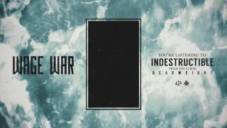 Wage War  Indestructible [upl. by Nonnair]