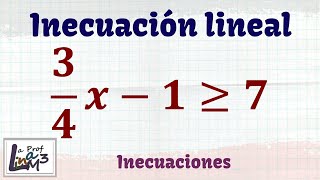 Inecuación lineal con coeficiente fraccionario  La Prof Lina M3 [upl. by Mmada]