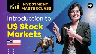 Introduction to US Stock Markets  Investment Masterclass [upl. by Assilam]