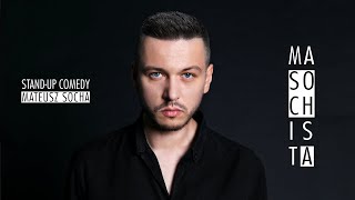 Mateusz Socha  quotMasochistaquot  Standup  2021 [upl. by Brena]