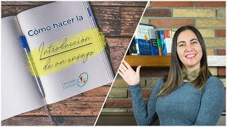 ¿Cómo hacer la INTRODUCCION de un ensayo📝📒📖 [upl. by Nahtan510]