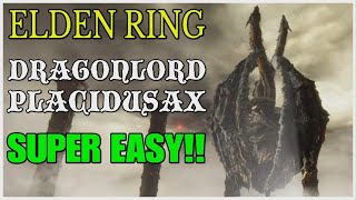 ELDEN RING  Dragonlord Placidusax Easiest Strategy [upl. by Eiloj]