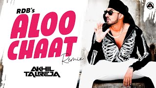 Aloo Chaat 2021 REMIX  RDB  DJ Akhil Talreja  Top DJ Song  Full Hindi Video [upl. by Olinde]