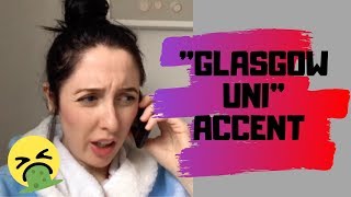 The Glasgow Uni Accent [upl. by Nylyak]