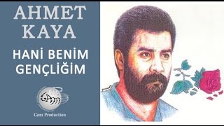 Hani Benim Gençliğim Ahmet Kaya [upl. by Liddy]