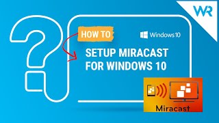 How to setup Miracast for Windows 10 [upl. by Zacek17]