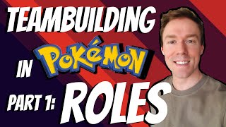 How to Teambuild in Pokemon  Part 1 Understanding Roles  Competitive Pokemon EXPLAINED [upl. by Ahselyt]