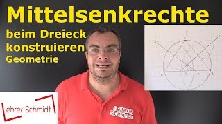 Mittelsenkrechte beim Dreieck konstruieren zeichnen  Geometrie  Mathematik  Lehrerschmidt [upl. by Ailliw]