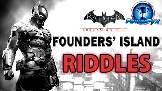 Batman Arkham Knight  Founders Island  All Riddle Locations amp Solutions [upl. by Alyose]