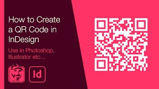 How to Create a QR Code in InDesign Use in other Adobe programs [upl. by Gilburt]