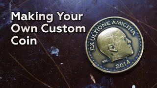 Making Your Own Custom Coin [upl. by Kelli]