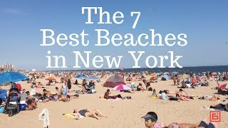 The 7 Best Beaches in New York [upl. by Mun]