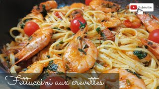 Fettuccini aux crevettes  Recette facile et rapide [upl. by Aramak637]