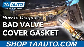 How to Diagnose Bad Leaking Valve Cover Gasket [upl. by Regan]