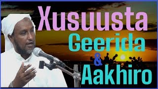 Xusuusashada Geerida iyo Aakhiro  Sheekh Xuseen Cali Jabuuti Rajoabuur [upl. by Rickard809]