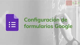 Configuración de Formularios Google [upl. by Kela]