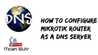 How to Configure DNS Server and DNS Client in Mikrotik [upl. by Aidualc969]