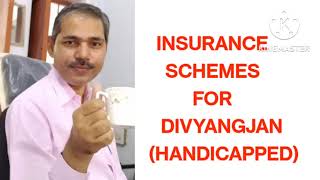 INSURANCE SCHEMES FOR DIVYANGJAN HANDICAPPED [upl. by Olathe232]