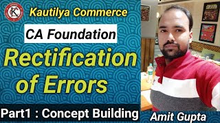 CA Foundation  Rectification of Errors  Concept Building  Part1 [upl. by Shaddock]