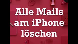 Alle Mails am iPhone löschen iOS 11 [upl. by Naitsabas169]