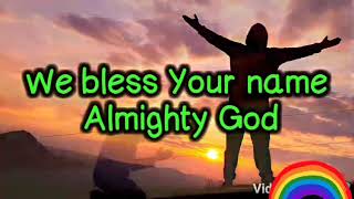 quotWe Bless Your Namequot  Gospel Lyrics Videos [upl. by Meaghan976]