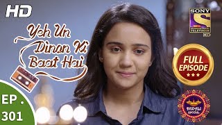 Yeh Un Dinon Ki Baat Hai  Ep 301  Full Episode  12th November 2018 [upl. by Ramirol]