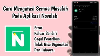 Cara Mengatasi Semua Masalah Pada Aplikasi Novelah [upl. by Yortal358]