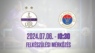 Újpest FC  Vasas FC Felkészülési mérkőzés [upl. by Aerona379]