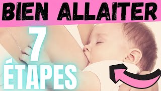 COMMENT BIEN ALLAITER SON BÉBÉ  7 étapes pour bien allaiter [upl. by Essilrahc]