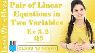 Class 10 Maths  Chapter 3  Exercise 32 Q5  Pair Of Linear Equations in Two Variables  NCERT [upl. by Are]