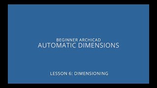 ARCHICAD Beginner Course  62 Automatic Dimensions [upl. by Euphemie454]