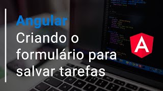 Como criar formulários  Angular para iniciantes [upl. by Imas]