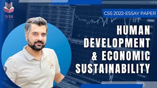 Human Development amp Economic Sustainability  CSS 2022  Essay Paper  CSP Waqar  WHI Institute [upl. by Lenad]