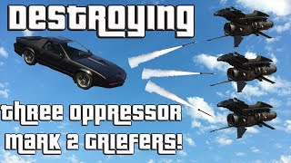 GTA Online Destroying 3 Oppressor Mark 2 Griefers With A Fully Loaded Ruiner [upl. by Lecia310]