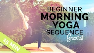 Beginner Morning Yoga Sequence for Greatist 15min [upl. by Aurora]