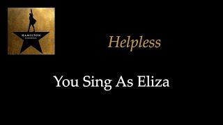 Hamilton  Helpless  KaraokeSing With Me You Sing Eliza [upl. by Condon]