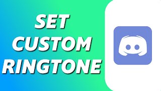 How to Set Custom Ringtone on Discord 2025 [upl. by Ativel]