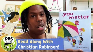 You Matter  Read Along with Christian Robinson  PBS KIDS [upl. by Rednazxela]