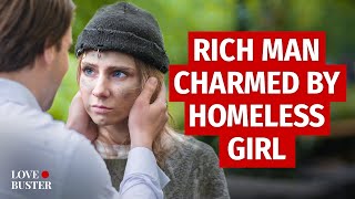 Rich Man Charmed By Homeless Girl  LoveBusterShow [upl. by Ynner]