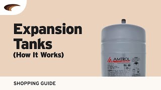 Expansion Tanks How It Works [upl. by Welsh]