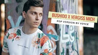 VOYCE  VERGISS MICH Bushido Cover [upl. by Aeresed]