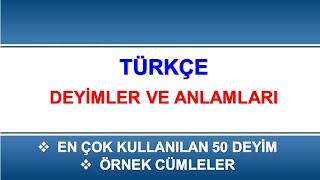 Türkçede En Çok Kullanılan Deyimler ve Anlamları [upl. by Worsham]