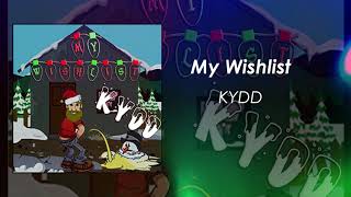 KYDD My Wishlist [upl. by Bhatt923]