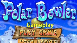 Polar Bowler Original Version Gameplay [upl. by Ettesyl]